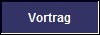 Vortrag