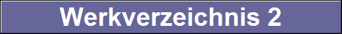 Werkverzeichnis 2