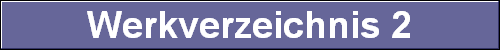  Werkverzeichnis 2 